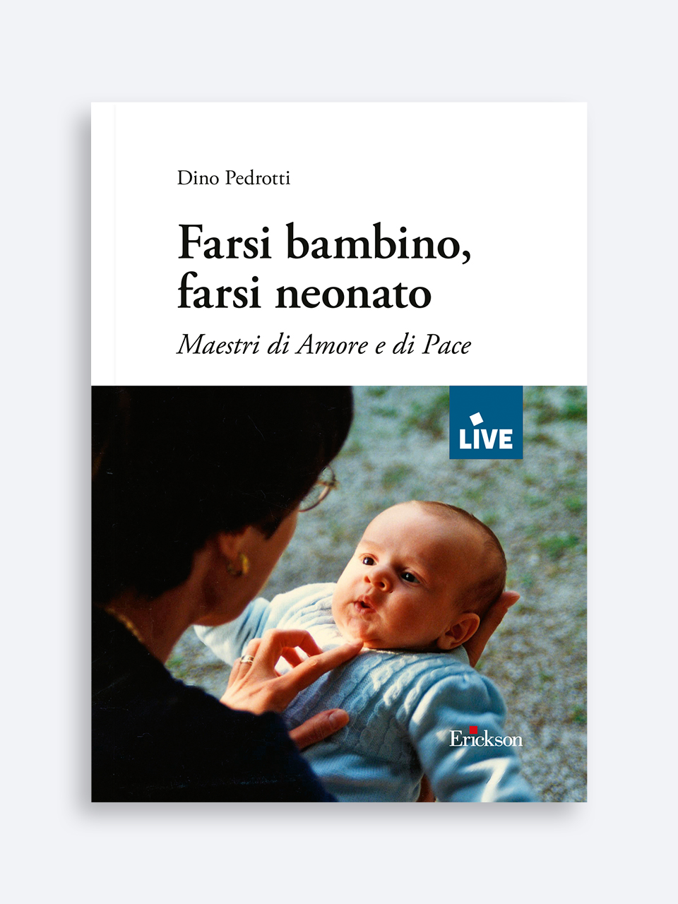 Farsi bambino, farsi neonato - EricksonLIVE